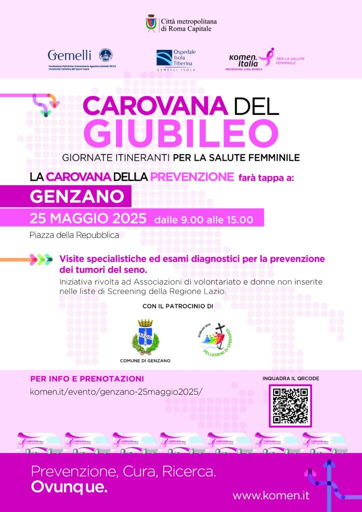 Locandina prevenzione oncologica gratuita a Genzano di Roma con la Carovana del Giubileo il 25 maggio 2025, grazie alla sinergia tra Komen Italia e istituzioni locali.