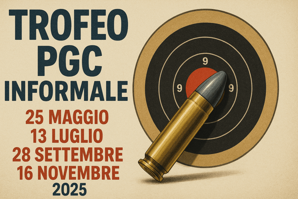Trofeo PGC Informale Tiro a Segno di Velletri - 25 maggio, 13 luglio, 28 settembre, 16 novembre 2025.